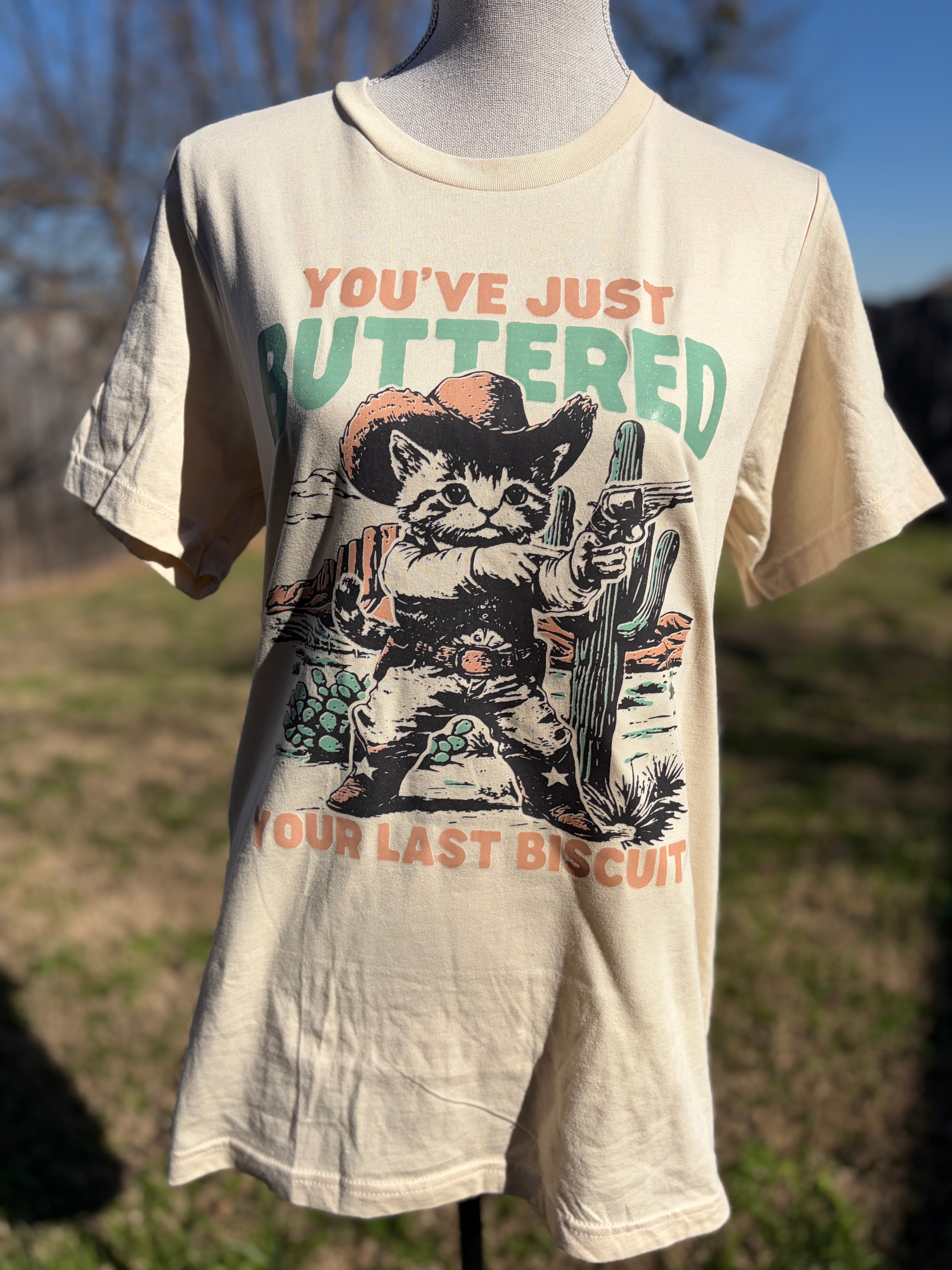 T-SHIRT JUNKIE You've Just Buttered Our Last Biscuit Tee on Simply Obsessed