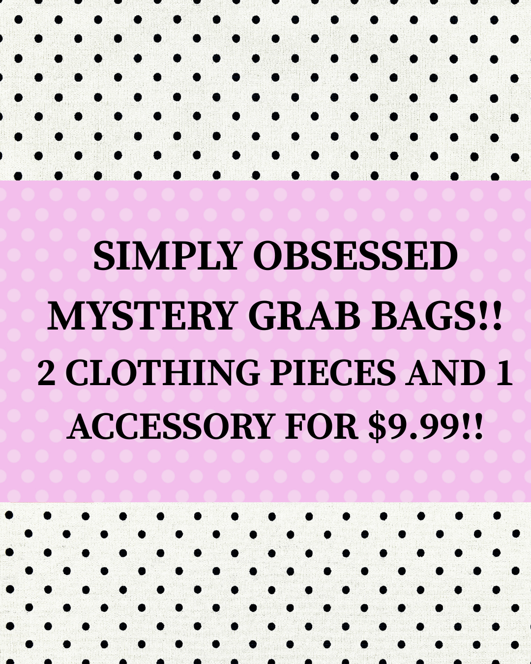 $9.99 3 Piece Mystery Grab Bag