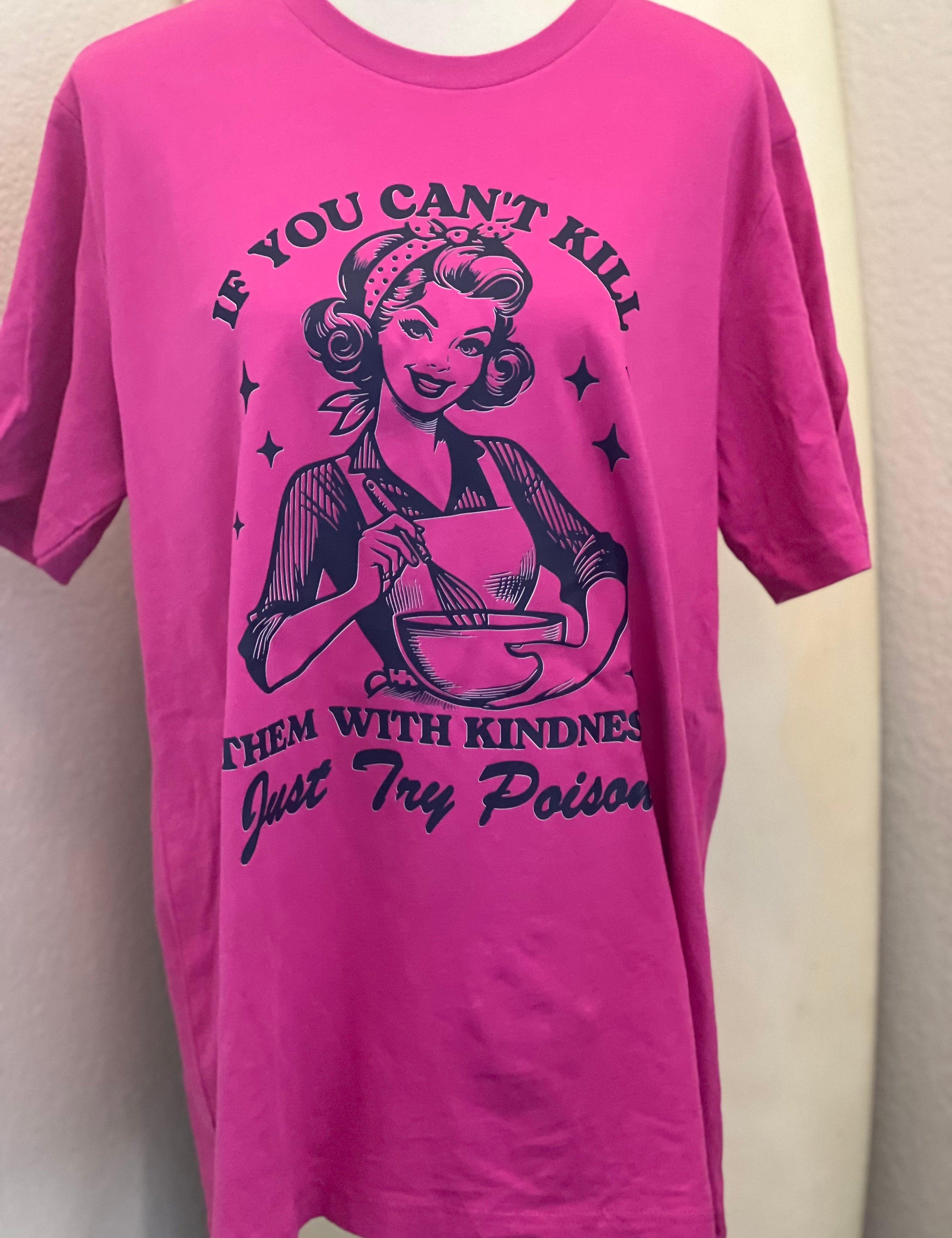  Kindness, Try Poison Tee on Simply Obsessed