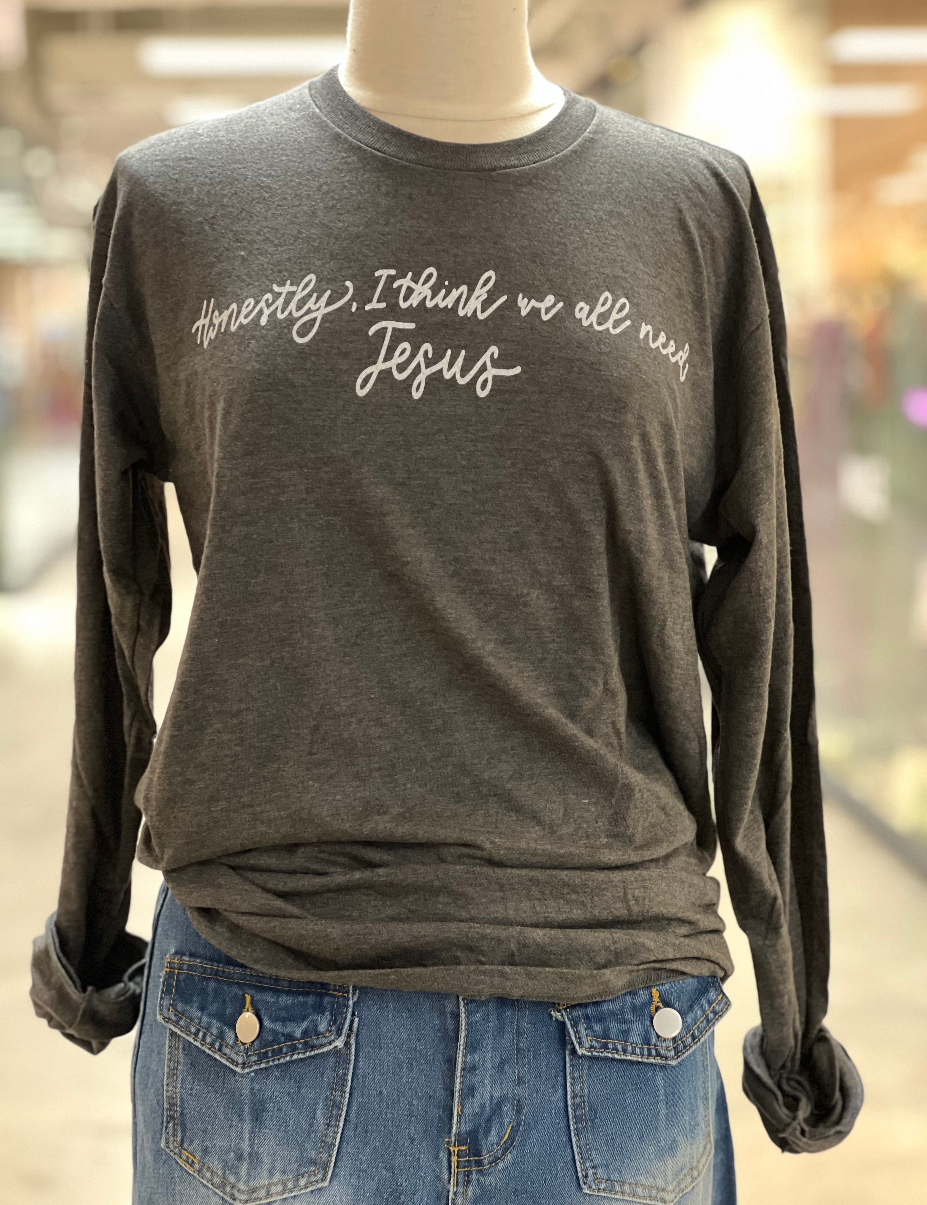 We All Need Jesus Long Sleeve on Simply Obsessed