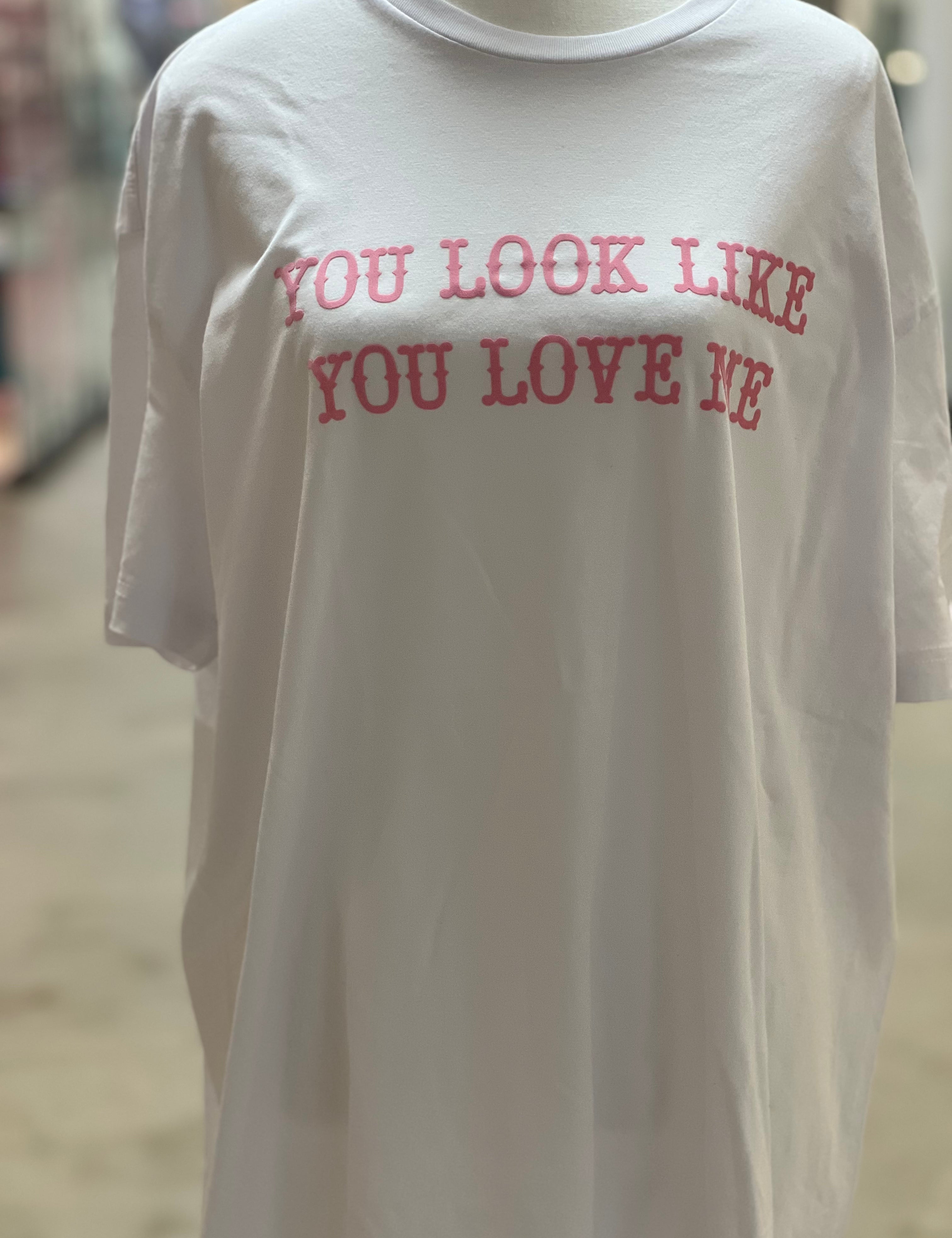 You Look Like You Love Me Tee on Simply Obsessed