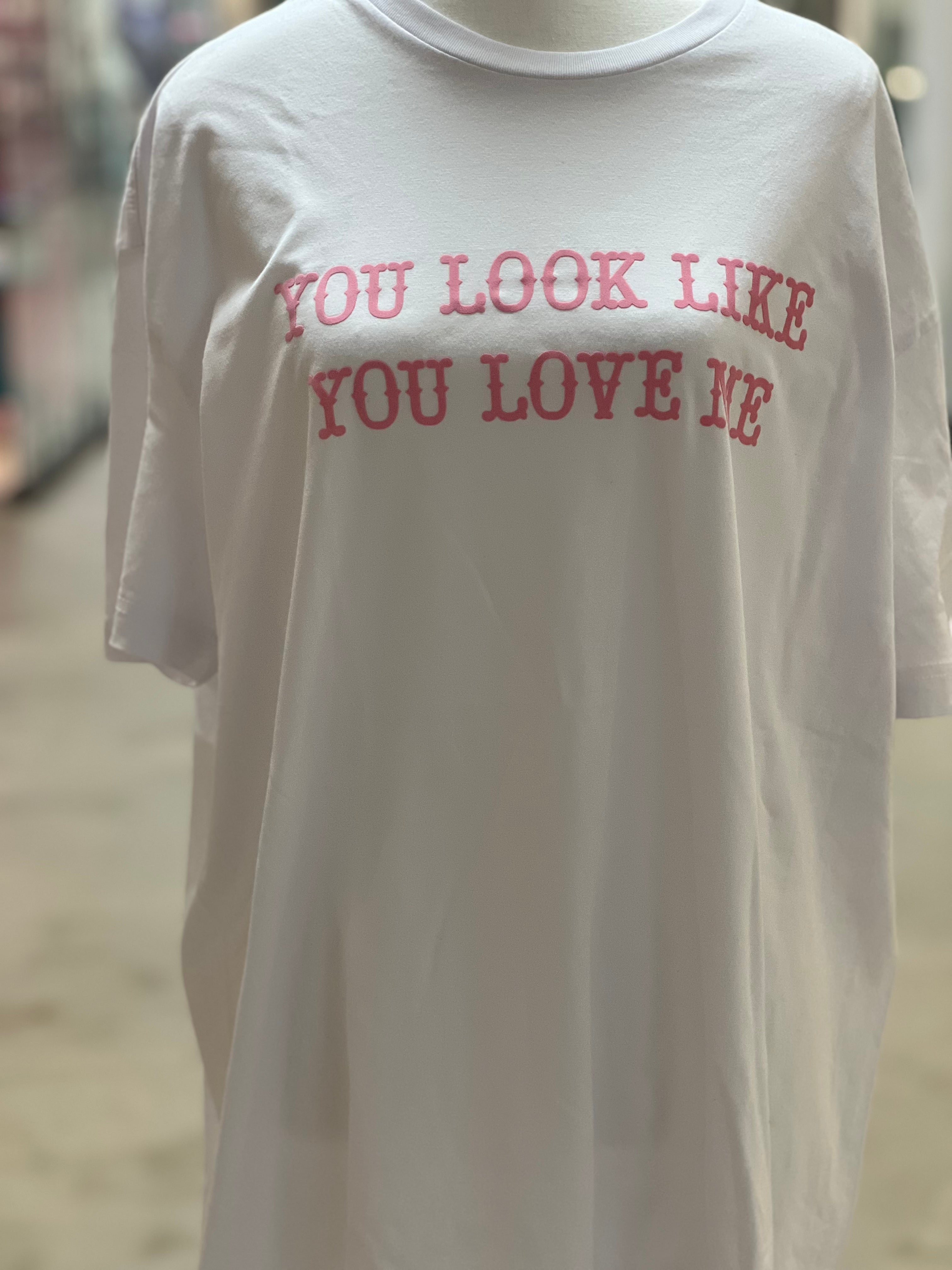 You Look Like You Love Me Tee on Simply Obsessed